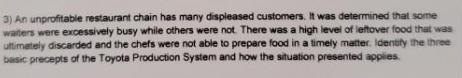 3) An unprofitable restaurant chain has many displeased customers. It was determined that some waters were