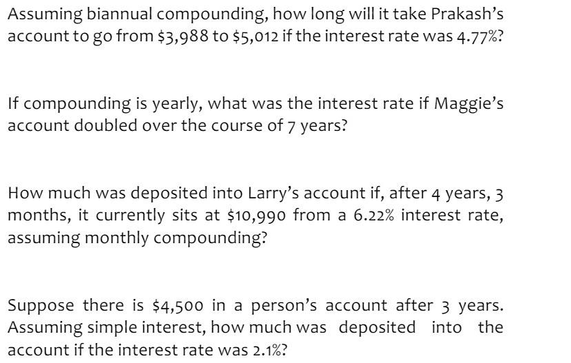 Assuming biannual compounding, how long will it take Prakash's account to go from $3,988 to $5,012 if the