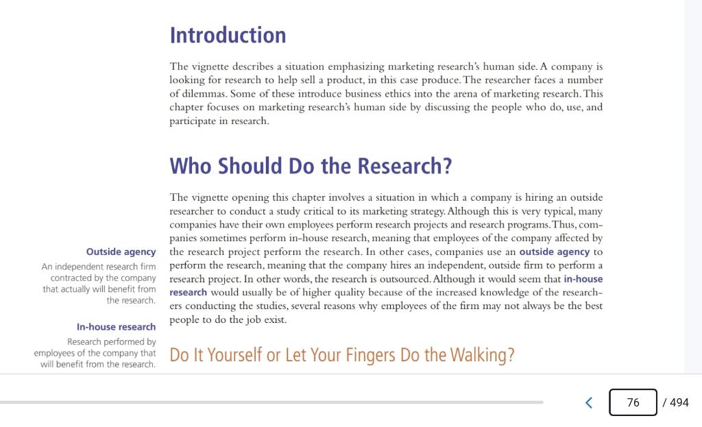 Introduction The vignette describes a situation emphasizing marketing researchs human side. A company is looking for researc