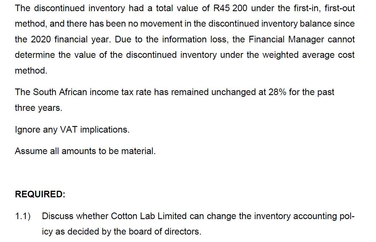 The discontinued inventory had a total value of R45 200 under the first-in, first-out method, and there has been no movement