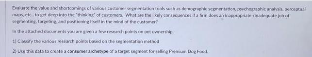 Evaluate the value and shortcomings of various customer segmentation tools such as demographic segmentation,