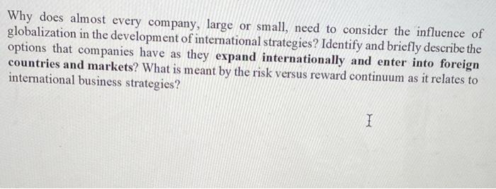 Why does almost every company, large or small, need to consider the