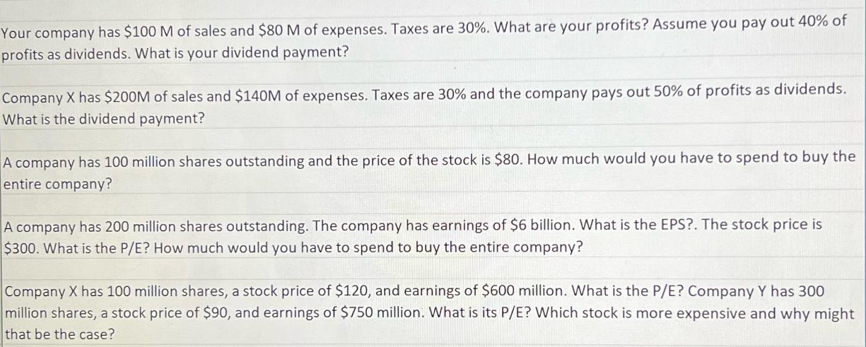 Your company has $100 M of sales and $80 M of expenses. Taxes are 30%. What are your profits? Assume you pay