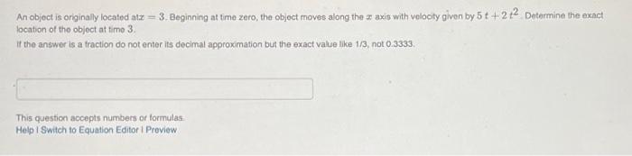 An object is originally located atz- 3. Beginning at time zero, the