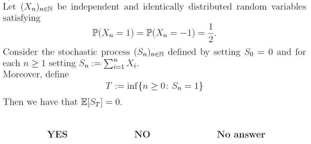 Let (Xn)neN be independent and identically distributed random variables satisfying P(Xn = 1) = P(Xn Consider