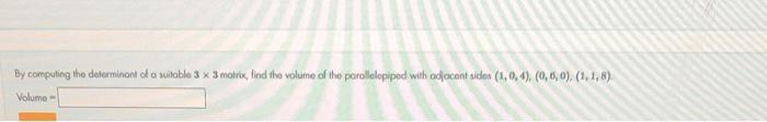 mobix Baxi (No onewer given 4- B By computing the determinant of