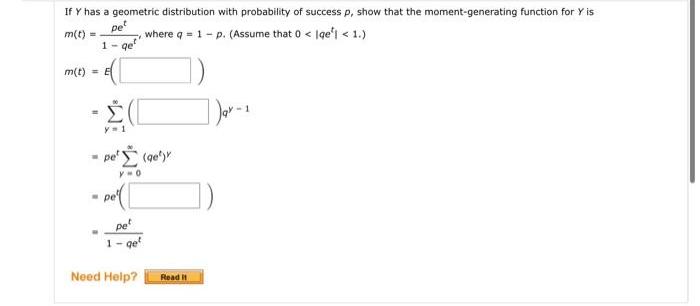 If Y has a geometric distribution with probability of success p, show that the moment-generating function for