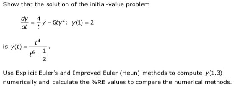 Show that the solution of the initial-value problem dy 4 dt t