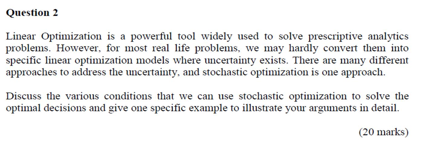 Linear Optimization is a powerful tool widely used to solve prescriptive analytics problems. However, for most real life prob