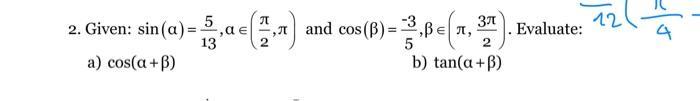 2. Given: ( sin (alpha)=frac{5}{13}, alpha inleft(frac{pi}{2}, piight) ) and ( cos (beta)=frac{-3}{5}, beta