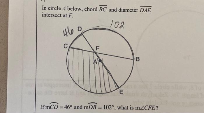 In circle ( A ) below, chord ( overline{B C} ) and diameter ( overline{D A E} ) intersect at ( F ). If ( mathrm{