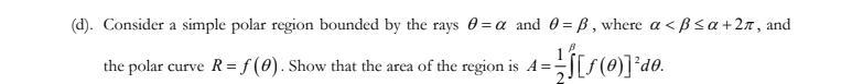 (d). Consider a simple polar region bounded by the rays = a and 0=, where a