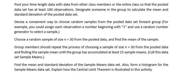 Pool your time length data with data from other class members or