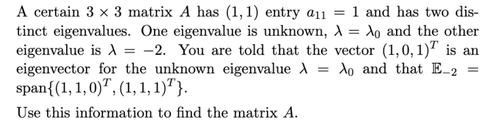 A certain 3 x 3 matrix A has (1,1) entry a11 tinct