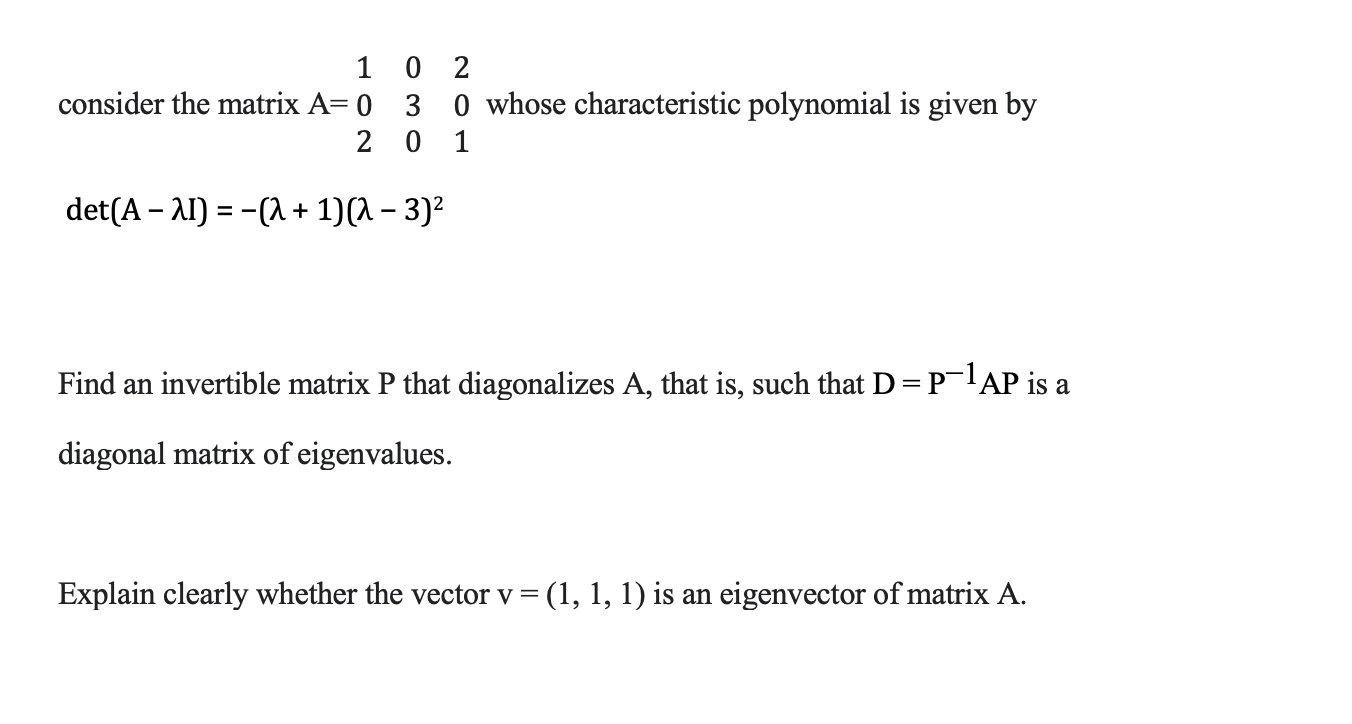 1 consider the matrix A= 0 2 0 30 whose characteristic polynomial