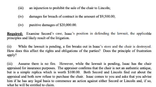 (iii) (iv) (iv) an injunction to prohibit the sale of the chair to Lincoln; damages for breach of contract in