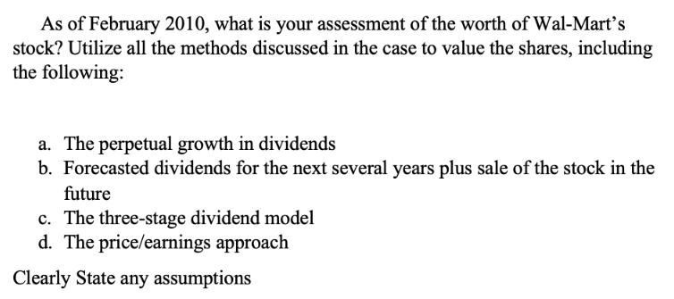 As of February 2010, what is your assessment of the worth of Wal-Mart's stock? Utilize all the methods