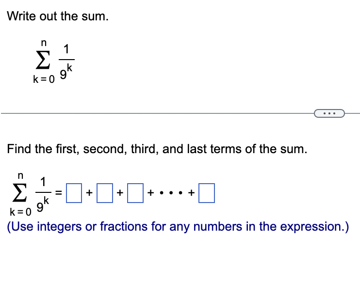 Write out the sum. n 1 k=0 |- 1 gk gk Find