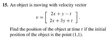 15. An object is moving with velocity vector 2x + y-t 2x
