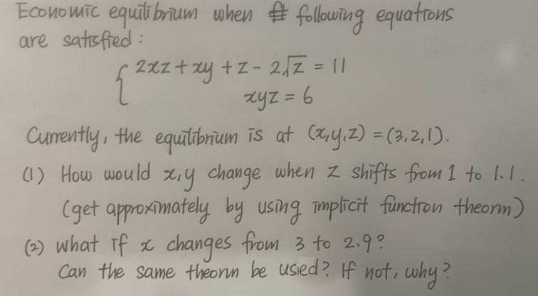 Economic equilibrium when following equations are satisfied: 2x2 + xy +z - 2z = || xyz =6 Currently, the