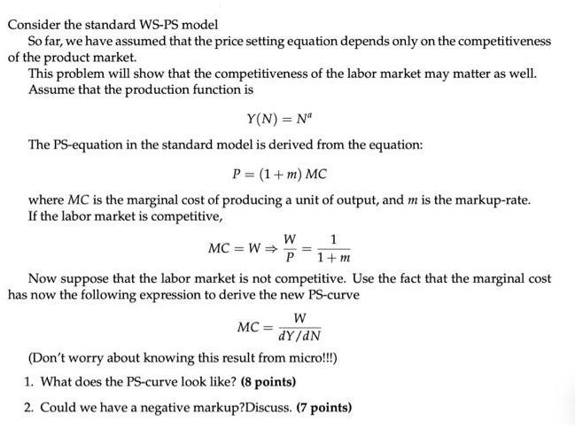 Consider the standard WS-PS model So far, we have assumed that the price setting equation depends only on the