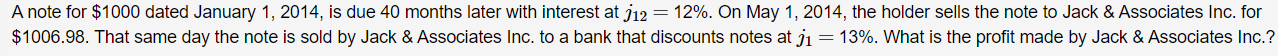 A note for $1000 dated January 1, 2014, is due 40 months