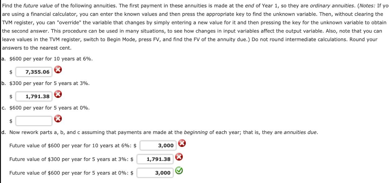 Find the future value of the following annuities. The first payment in these annuities is made at the end of