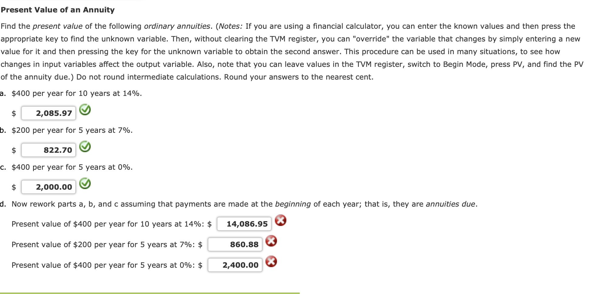Present Value of an Annuity Find the present value of the following ordinary annuities. (Notes: If you are