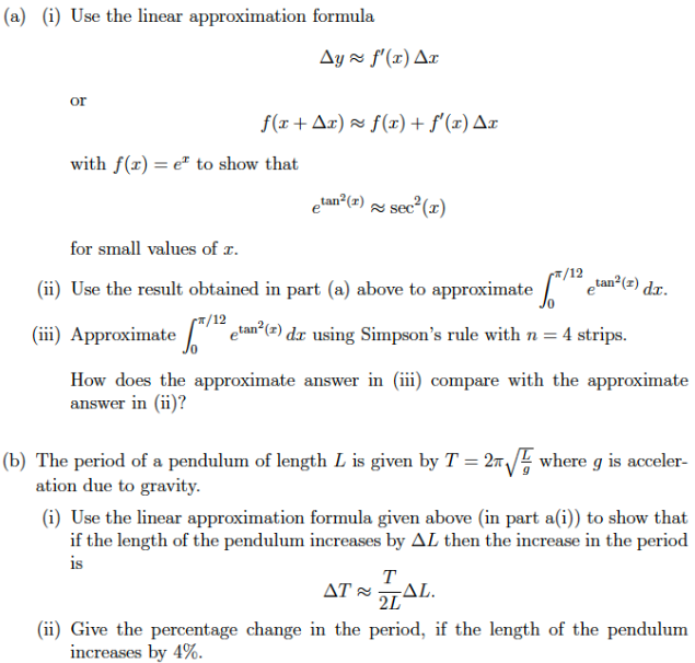 (a) (i) Use the linear approximation formula or y ~ f'() f(x+x)