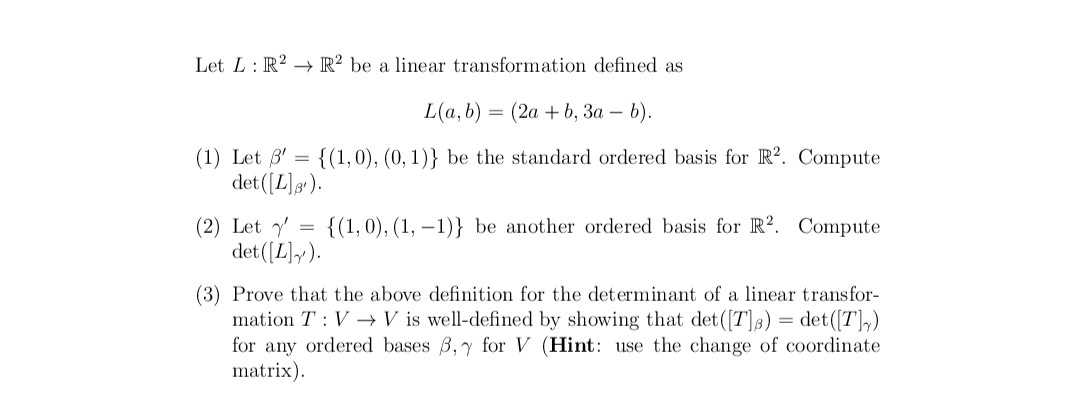Let L: R2 R2 be a linear transformation defined as (2a + b, 3a - b). (2) Let y (1) Let 3' = {(1,0), (0, 1)}