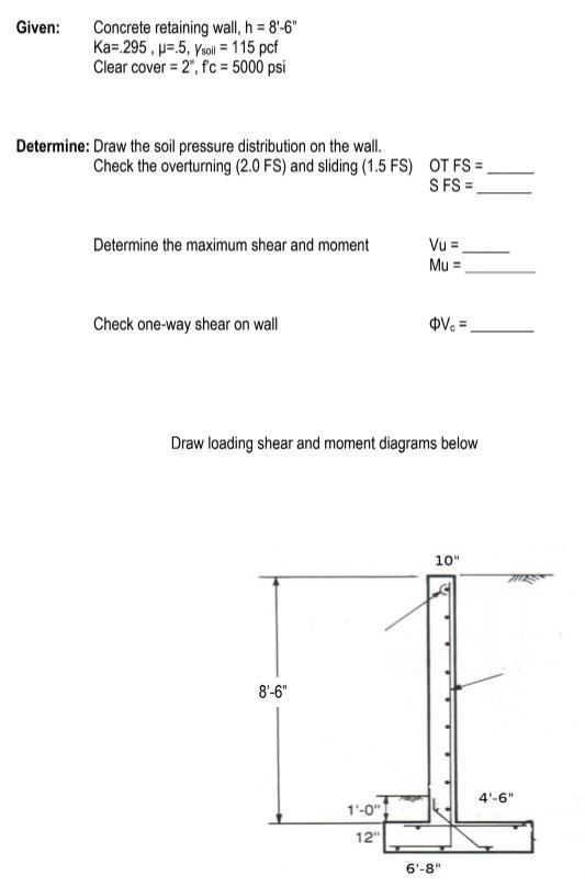 Given: Concrete retaining wall, h = 8'-6