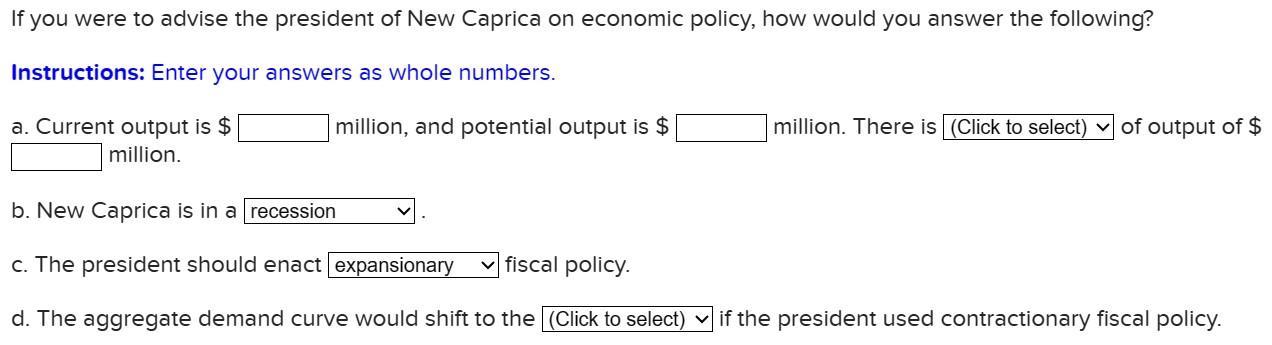 If you were to advise the president of New Caprica on economic policy, how would you answer the following?