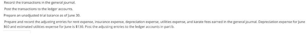 Record the transactions in the general journal. Post the transactions to the ledger accounts. Prepare an