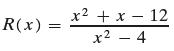and denominator of R. Find the domain of the rational function. STEP