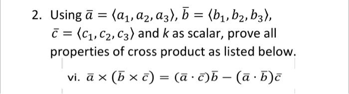 2. Using a = (a, A2, A3), b = (b,b, b3), C