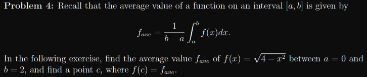 Problem 4: Recall that the average value of a function on an
