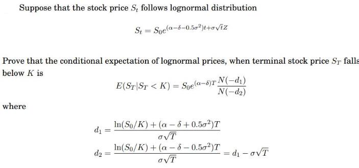 Suppose that the stock price S, follows lognormal distribution St= Soe(a-8-0.50) t+oiz Prove that the