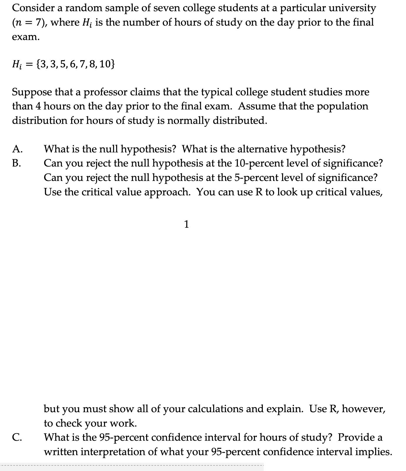 Consider a random sample of seven college students at a particular university (n = 7), where H is the number