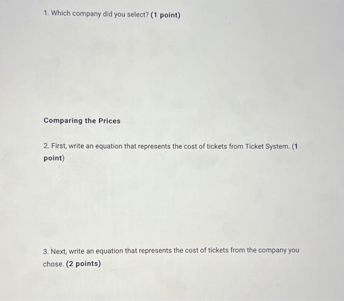 1. Which company did you select? (1 point) Comparing the Prices 2. First, write an equation that represents