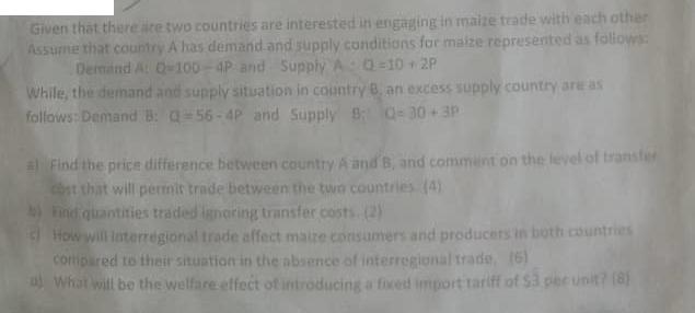 Given that there are two countries are interested in engaging in maize trade with each other Assume that