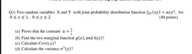 Q1) Two random variables X and Y with joint probability distribution function