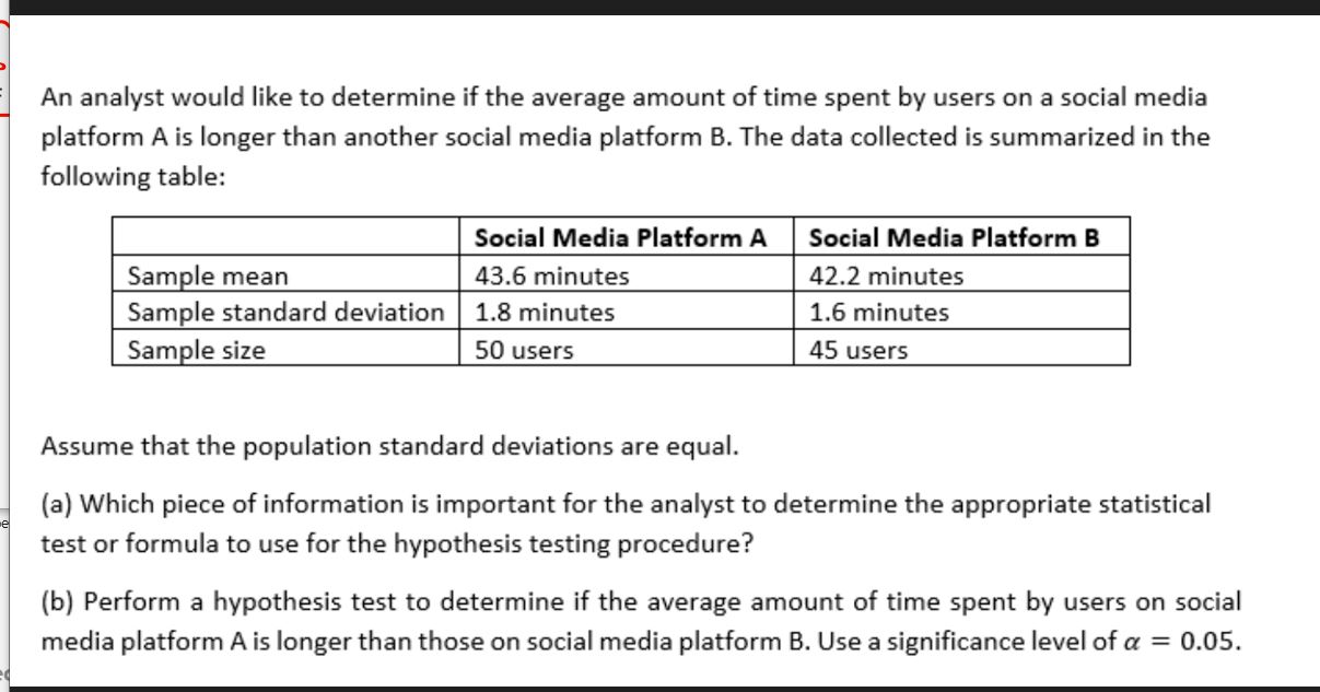 An analyst would like to determine if the average amount of time