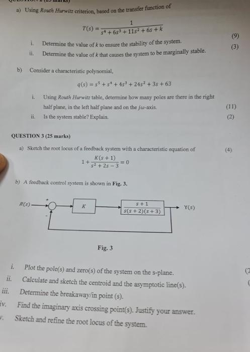 iii. ii. iv. i. a) Using Routh Hurwitz criterion, based on the