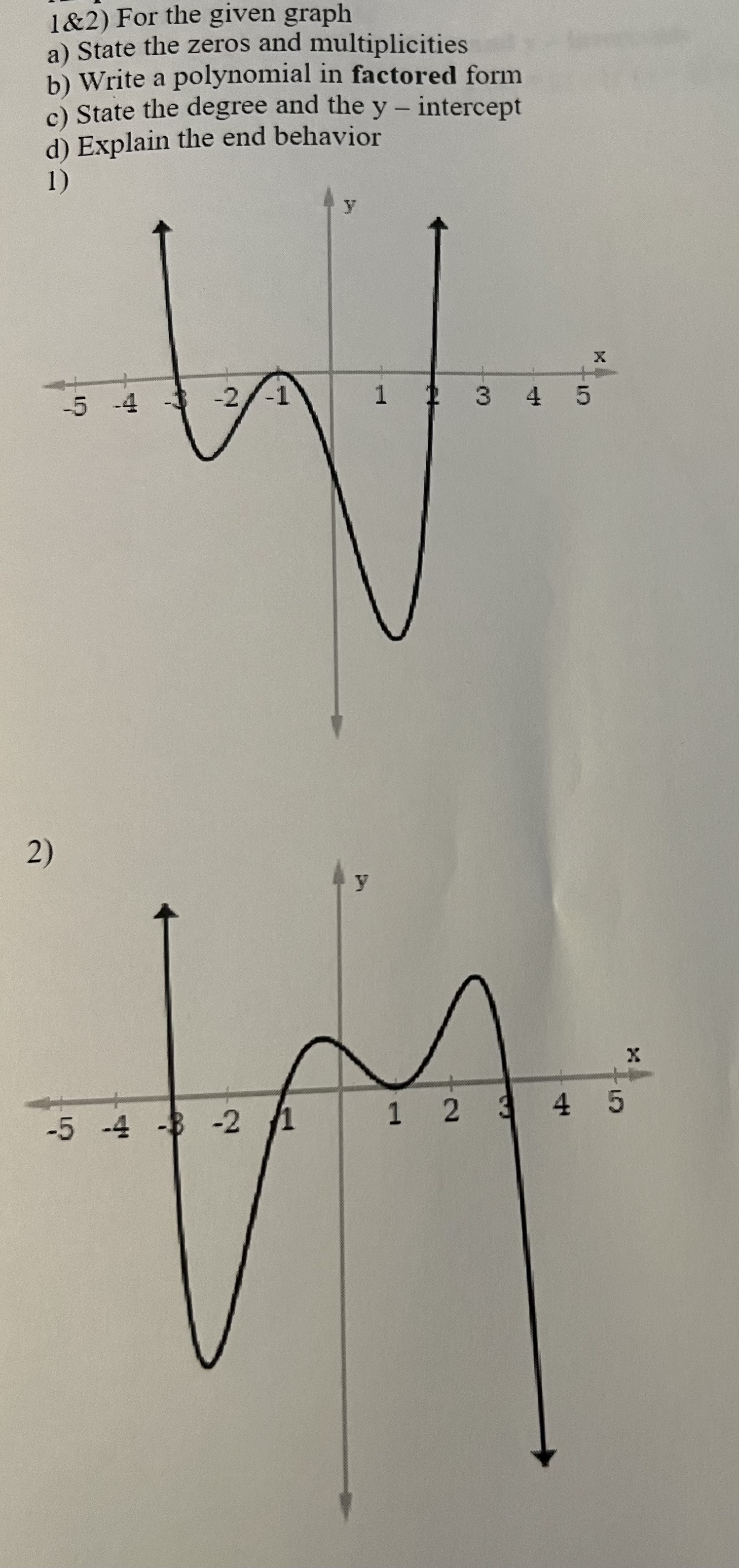 1&2) For the given graph a) State the zeros and multiplicities b)