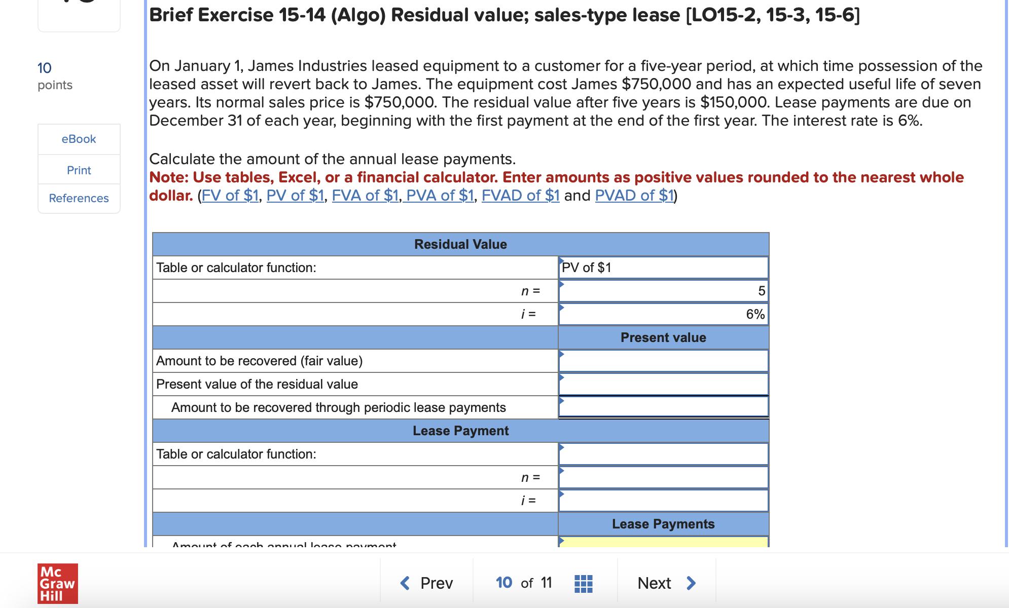10 points eBook Print References Mc Graw Hill Brief Exercise 15-14 (Algo) Residual value; sales-type lease