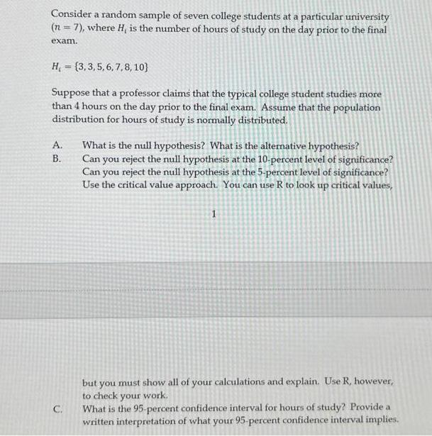 Consider a random sample of seven college students at a particular university (n = 7), where H, is the number