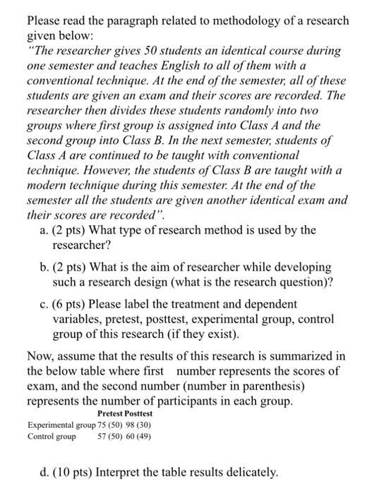Please read the paragraph related to methodology of a research given below: 