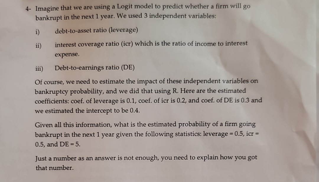 4- Imagine that we are using a Logit model to predict whether