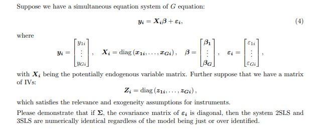 Suppose we have a simultaneous equation system of G equation: Yi = Xi + . where Yi Yli 3 X = diag (,...,Gi),