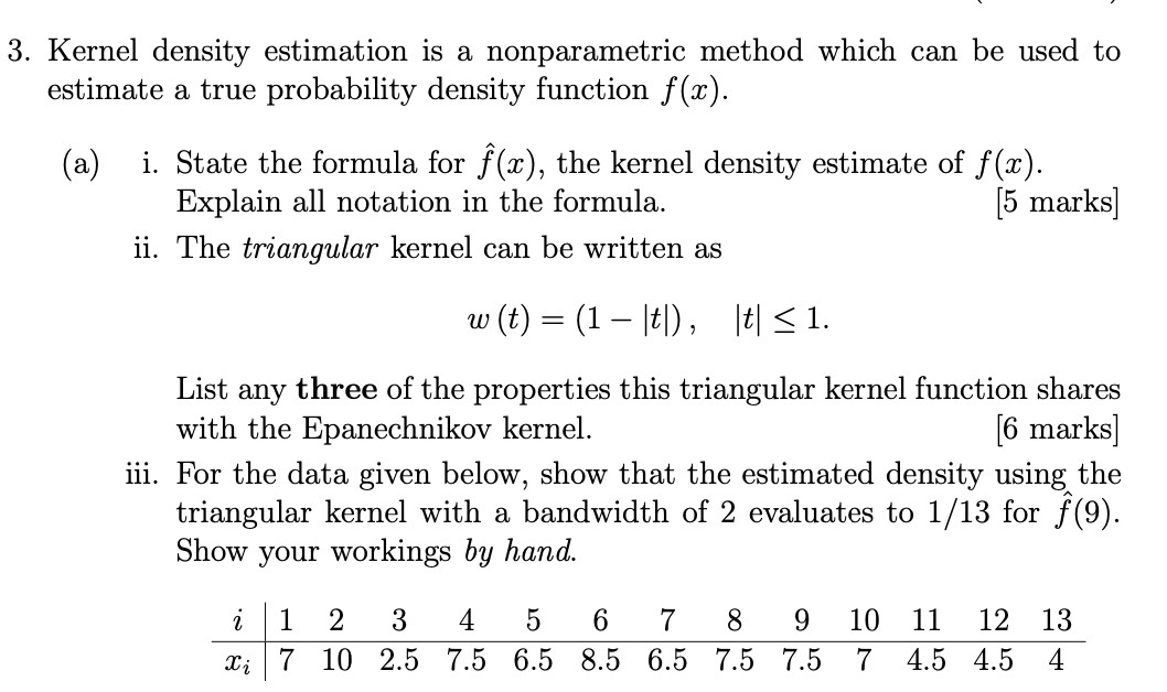3. Kernel density estimation is a nonparametric method which can be used
